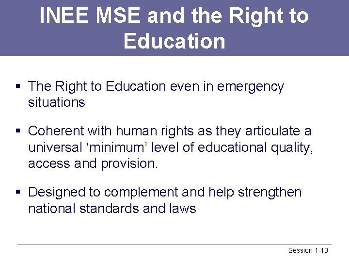 INEE MSE and the Right to Education § The Right to Education even in