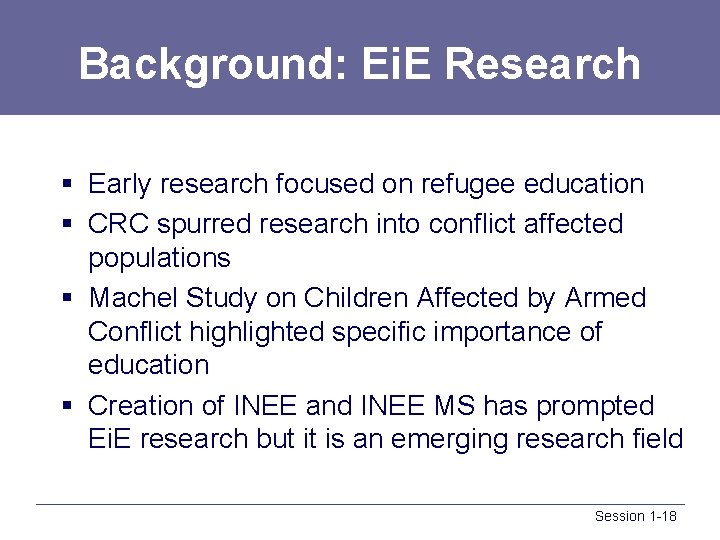 Background: Ei. E Research § Early research focused on refugee education § CRC spurred