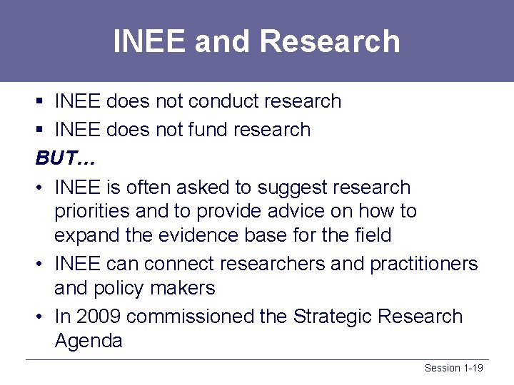 INEE and Research § INEE does not conduct research § INEE does not fund