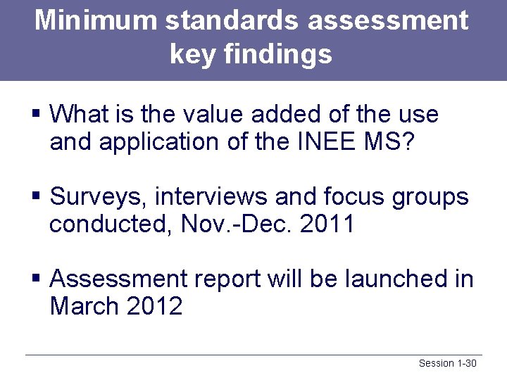 Minimum standards assessment key findings § What is the value added of the use