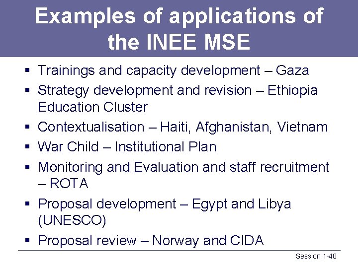 Examples of applications of the INEE MSE § Trainings and capacity development – Gaza