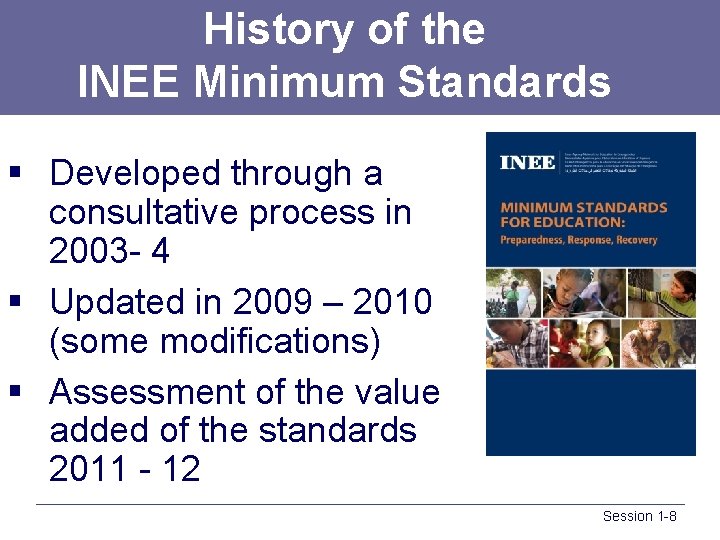 History of the INEE Minimum Standards § Developed through a consultative process in 2003