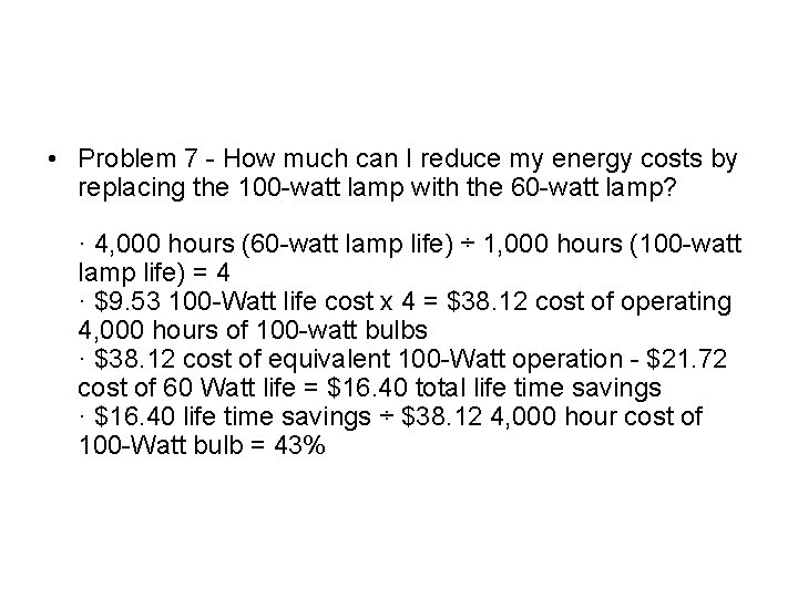  • Problem 7 - How much can I reduce my energy costs by