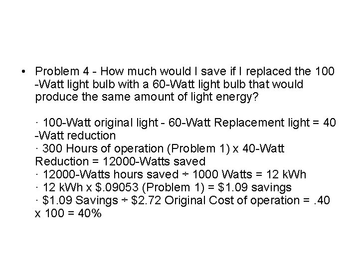  • Problem 4 - How much would I save if I replaced the