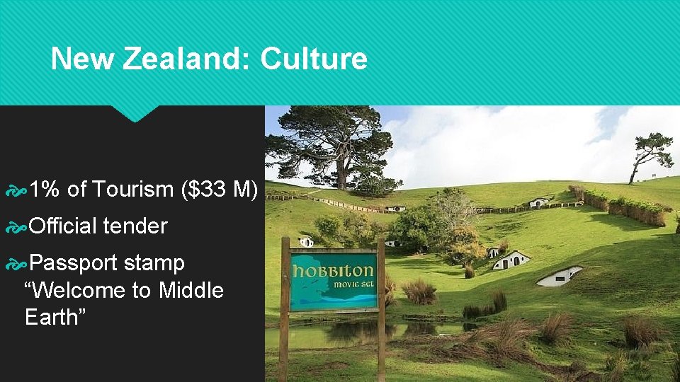 New Zealand: Culture 1% of Tourism ($33 M) Official tender Passport stamp “Welcome to