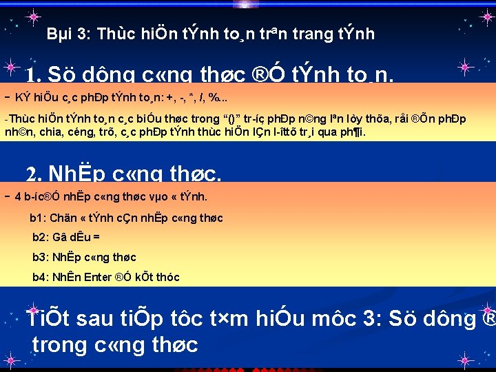 Bµi 3: Thùc hiÖn tÝnh to¸n trªn trang tÝnh 1. Sö dông c «ng