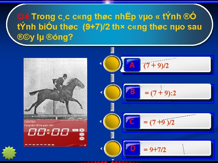  Trong c¸c c «ng thøc nhËp vµo « tÝnh ®Ó tÝnh biÓu thøc