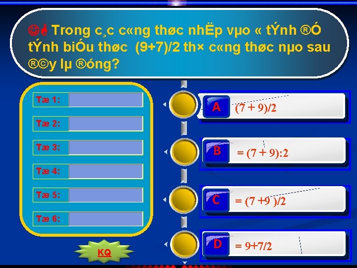  Trong c¸c c «ng thøc nhËp vµo « tÝnh ®Ó tÝnh biÓu thøc