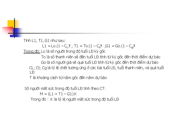 Tính L 1, T 1, G 1 như sau: L 1 = Lo. (1