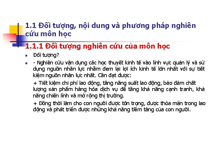 1. 1 Đối tượng, nội dung và phương pháp nghiên cứu môn học 1.