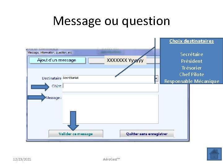 Message ou question Choix destinataires XXXXXXX Yyyyyy 12/23/2021 Aéro. Gest™ Secrétaire Président Trésorier Chef