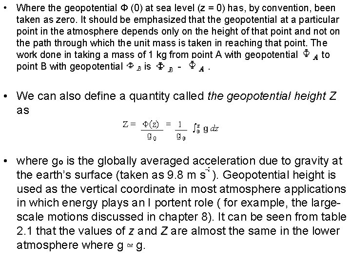  • Where the geopotential Φ (0) at sea level (z = 0) has,