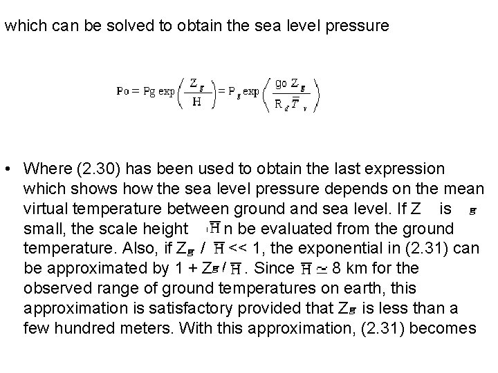 which can be solved to obtain the sea level pressure • Where (2. 30)
