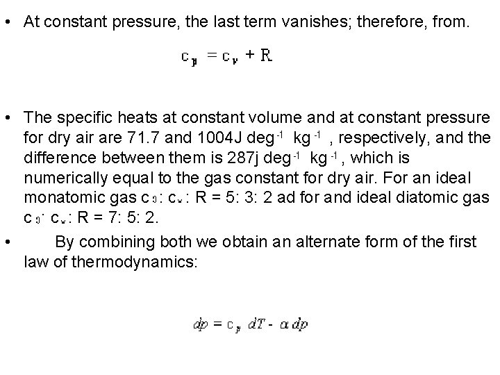  • At constant pressure, the last term vanishes; therefore, from. • The specific