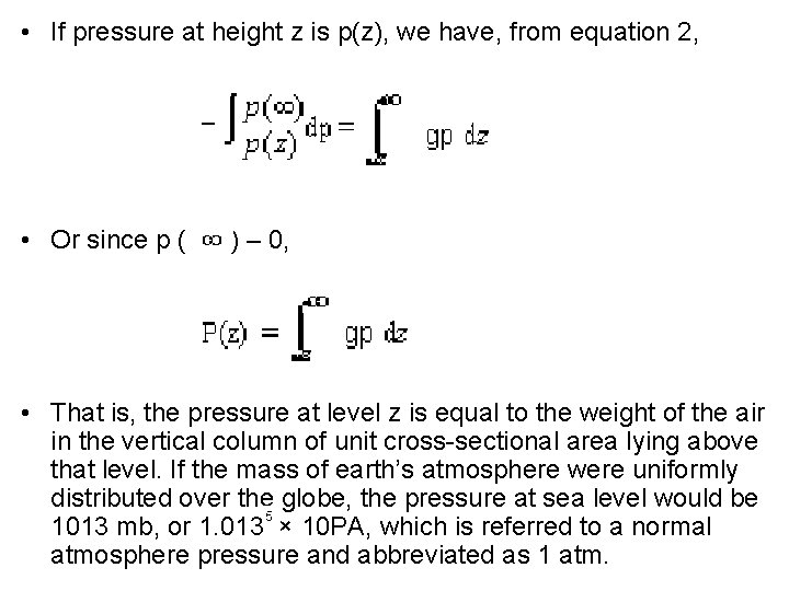  • If pressure at height z is p(z), we have, from equation 2,
