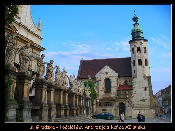 ul. Grodzka - kościół św. Andrzeja z końca XI wieku 