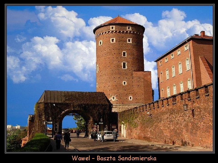 Wawel – Baszta Sandomierska 
