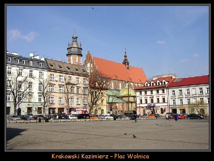 Krakowski Kazimierz – Plac Wolnica 