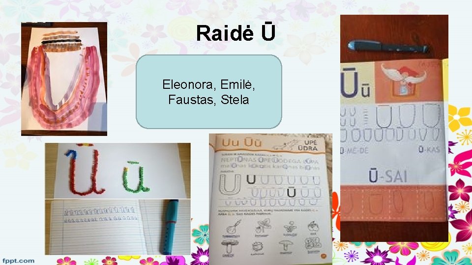 Raidė Ū Eleonora, Emilė, Faustas, Stela 