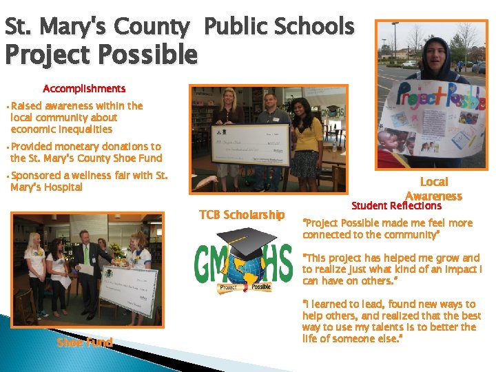 St. Mary's County Public Schools Project Possible Accomplishments • Raised awareness within the local