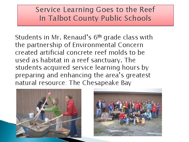 Service Learning Goes to the Reef In Talbot County Public Schools Students in Mr.