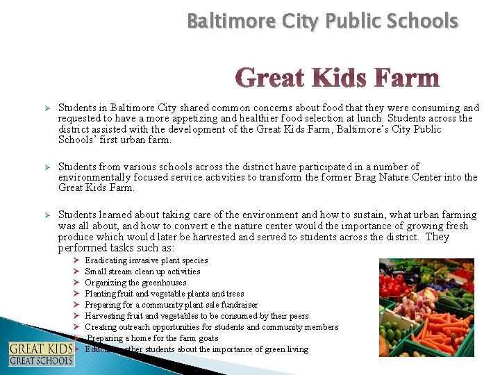 Baltimore City Public Schools Great Kids Farm Ø Students in Baltimore City shared common
