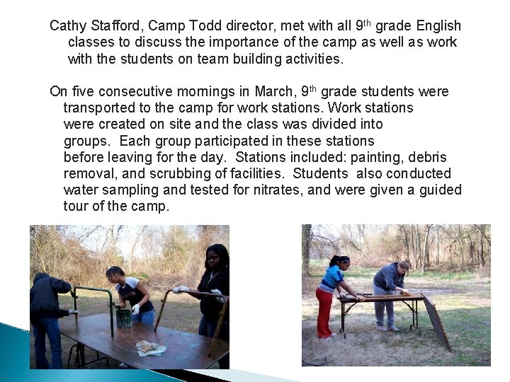 Cathy Stafford, Camp Todd director, met with all 9 th grade English classes to