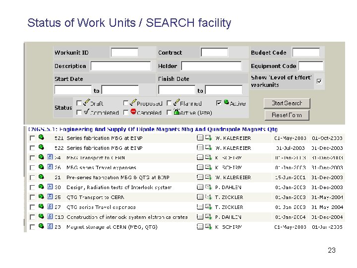 Status of Work Units / SEARCH facility 23 