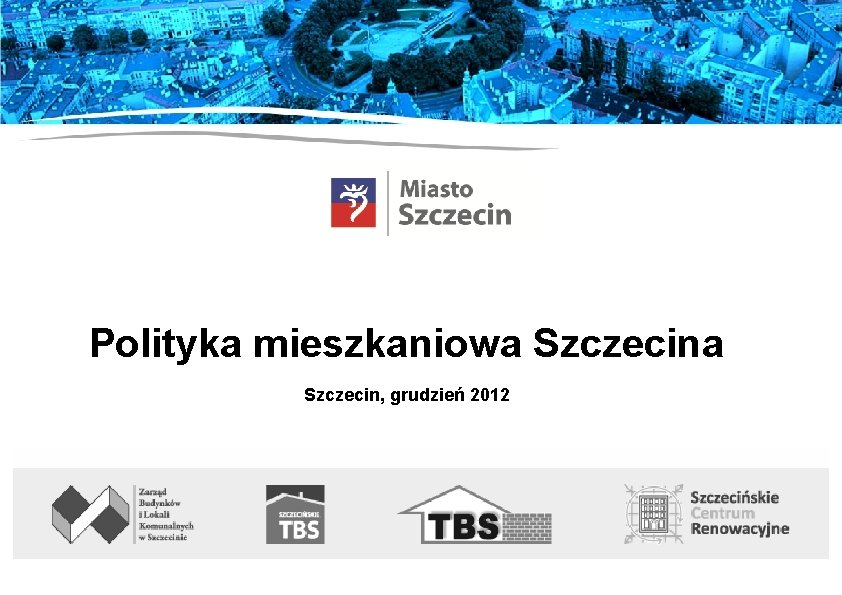 Polityka mieszkaniowa Szczecin, grudzień 2012 