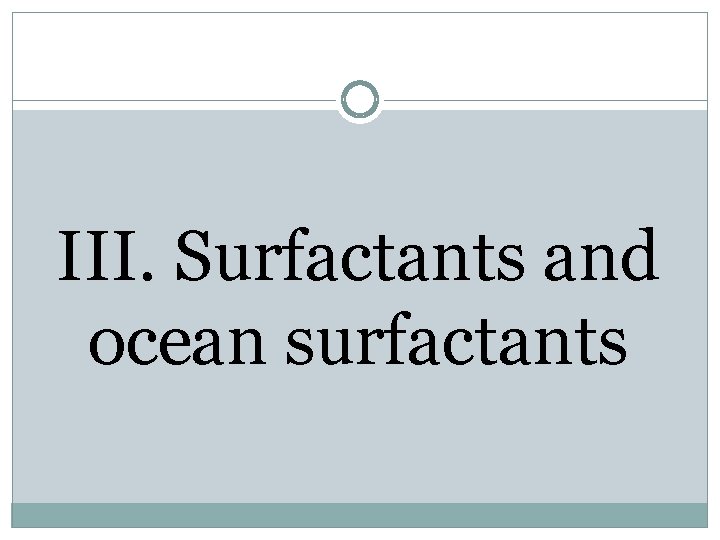 III. Surfactants and ocean surfactants 