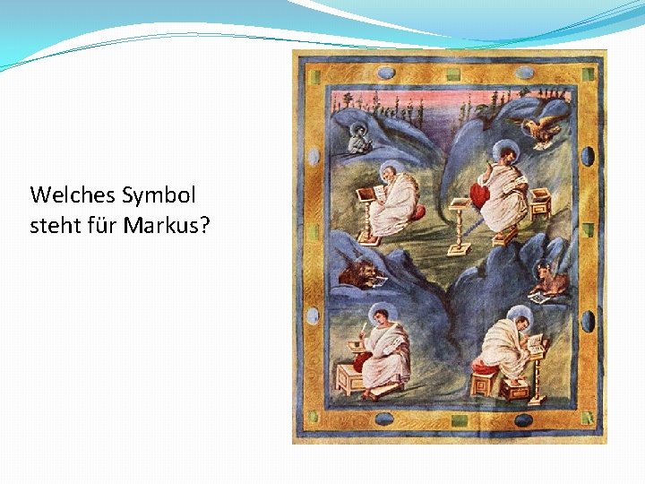 Welches Symbol steht für Markus? 