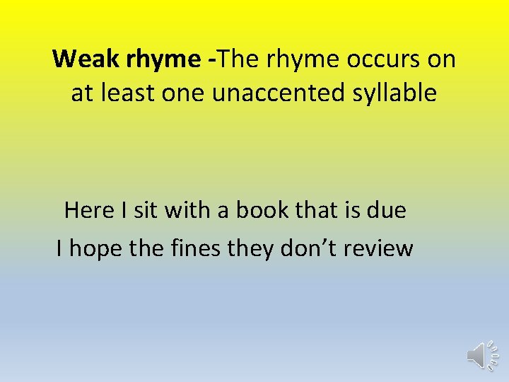 Perfect Rhyme Words that rhyme perfectly final stressed