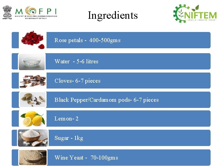 Ingredients Rose petals - 400 -500 gms Water - 5 -6 litres Cloves- 6