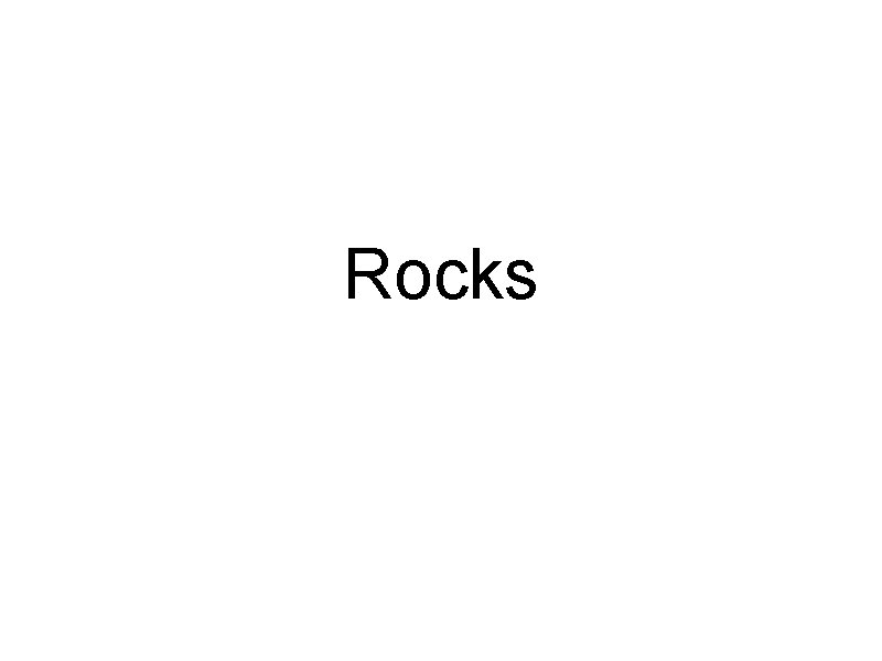 Rocks 
