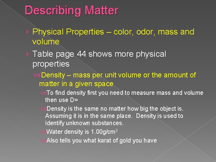Describing Matter › Physical Properties – color, odor, mass and volume › Table page Describing Matter › Physical Properties – color, odor, mass and volume › Table page