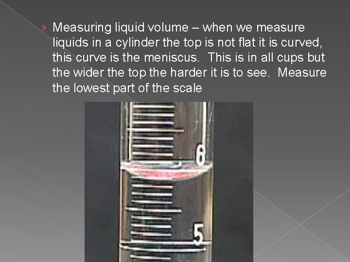 › Measuring liquid volume – when we measure liquids in a cylinder the top › Measuring liquid volume – when we measure liquids in a cylinder the top