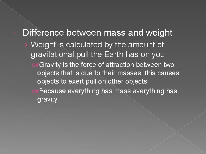 Difference between mass and weight › Weight is calculated by the amount of Difference between mass and weight › Weight is calculated by the amount of