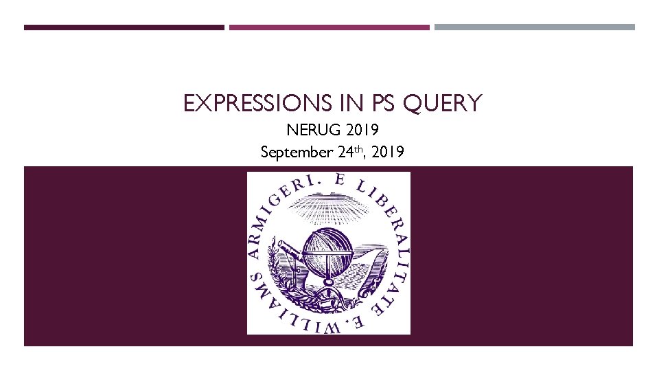 EXPRESSIONS IN PS QUERY NERUG 2019 September 24 th, 2019 