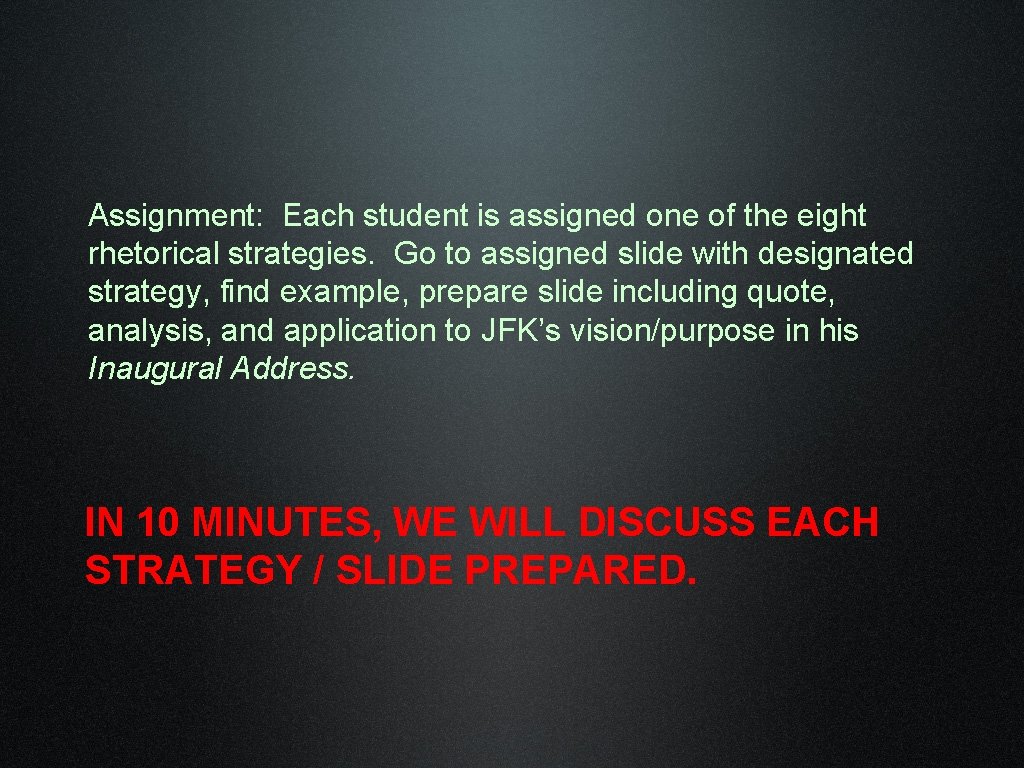 Assignment: Each student is assigned one of the eight rhetorical strategies. Go to assigned