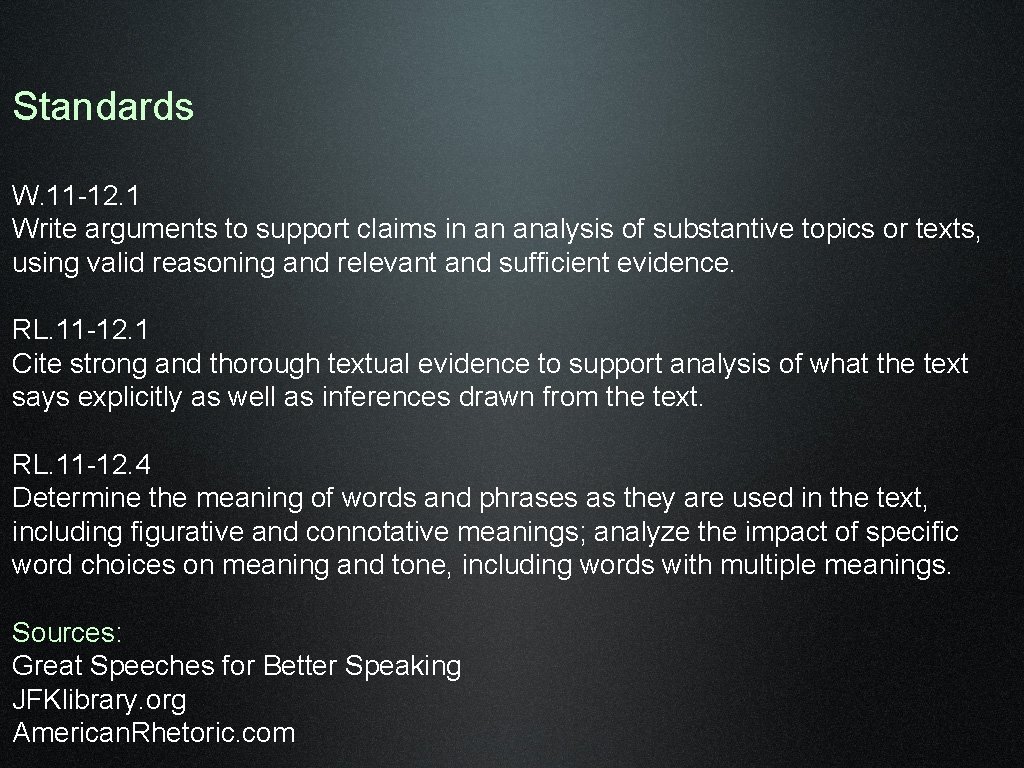 Standards W. 11 -12. 1 Write arguments to support claims in an analysis of