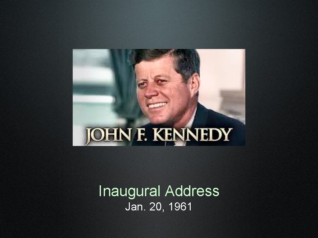 Inaugural Address Jan. 20, 1961 