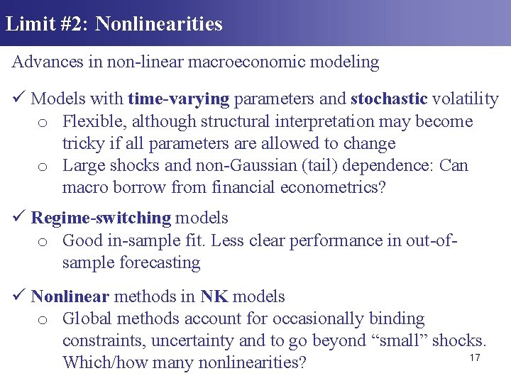 Limit #2: Nonlinearities Advances in non-linear macroeconomic modeling ü Models with time-varying parameters and Limit #2: Nonlinearities Advances in non-linear macroeconomic modeling ü Models with time-varying parameters and