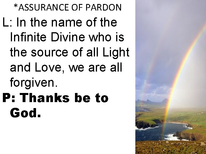 *ASSURANCE OF PARDON L: In the name of the Infinite Divine who is the