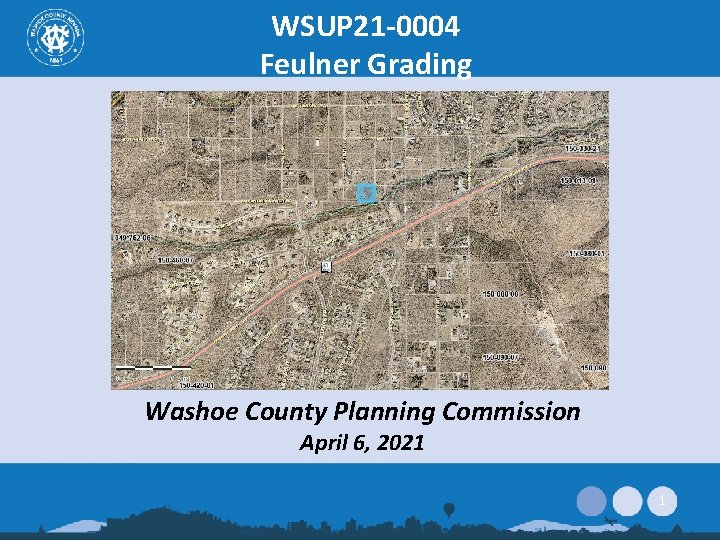 WSUP 21 -0004 Feulner Grading Washoe County Planning Commission April 6, 2021 1 