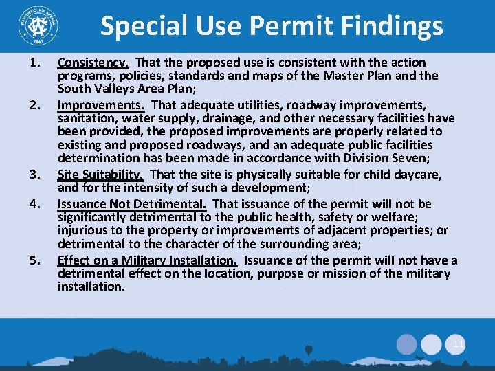 Special Use Permit Findings 1. 2. 3. 4. 5. Consistency. That the proposed use