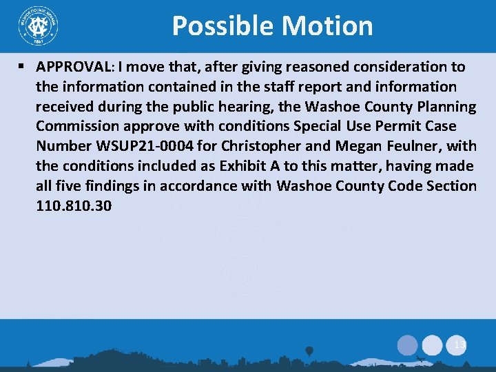 Possible Motion § APPROVAL: I move that, after giving reasoned consideration to the information