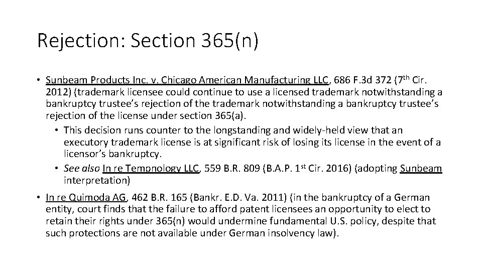 Rejection: Section 365(n) • Sunbeam Products Inc. v. Chicago American Manufacturing LLC, 686 F.