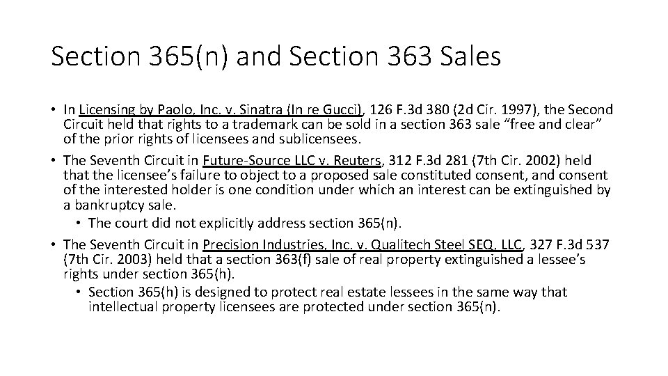 Section 365(n) and Section 363 Sales • In Licensing by Paolo, Inc. v. Sinatra