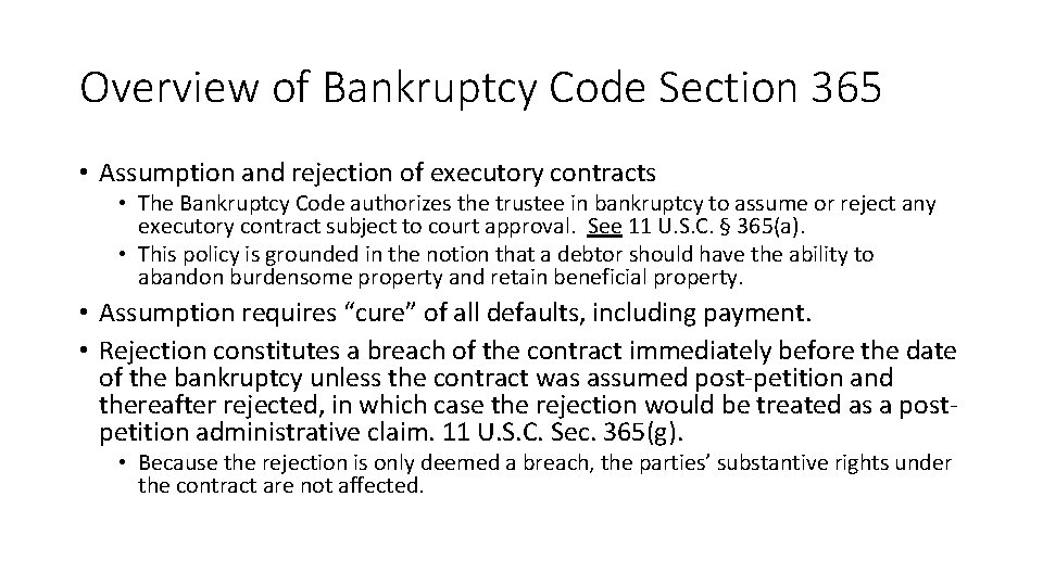 Overview of Bankruptcy Code Section 365 • Assumption and rejection of executory contracts •