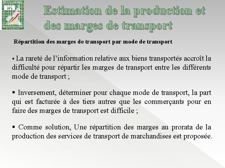 Estimation de la production et des marges de transport Répartition des marges de transport